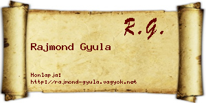 Rajmond Gyula névjegykártya